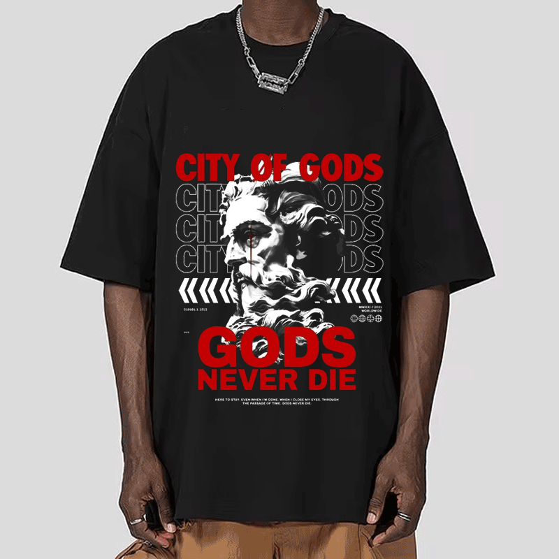 City Of Gods God Never Die Over Size Tee
