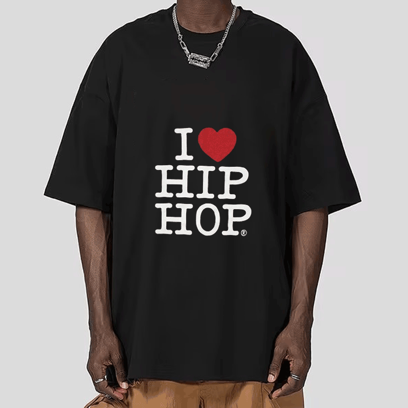 I Love Hip Hop Street Loose T-Shirt