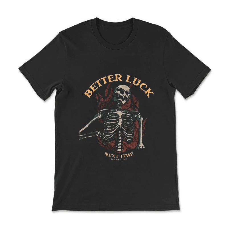 Better Luck Next Time Skull Tee