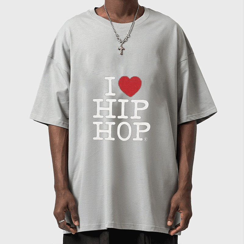 I Love Hip Hop Street Loose T-Shirt